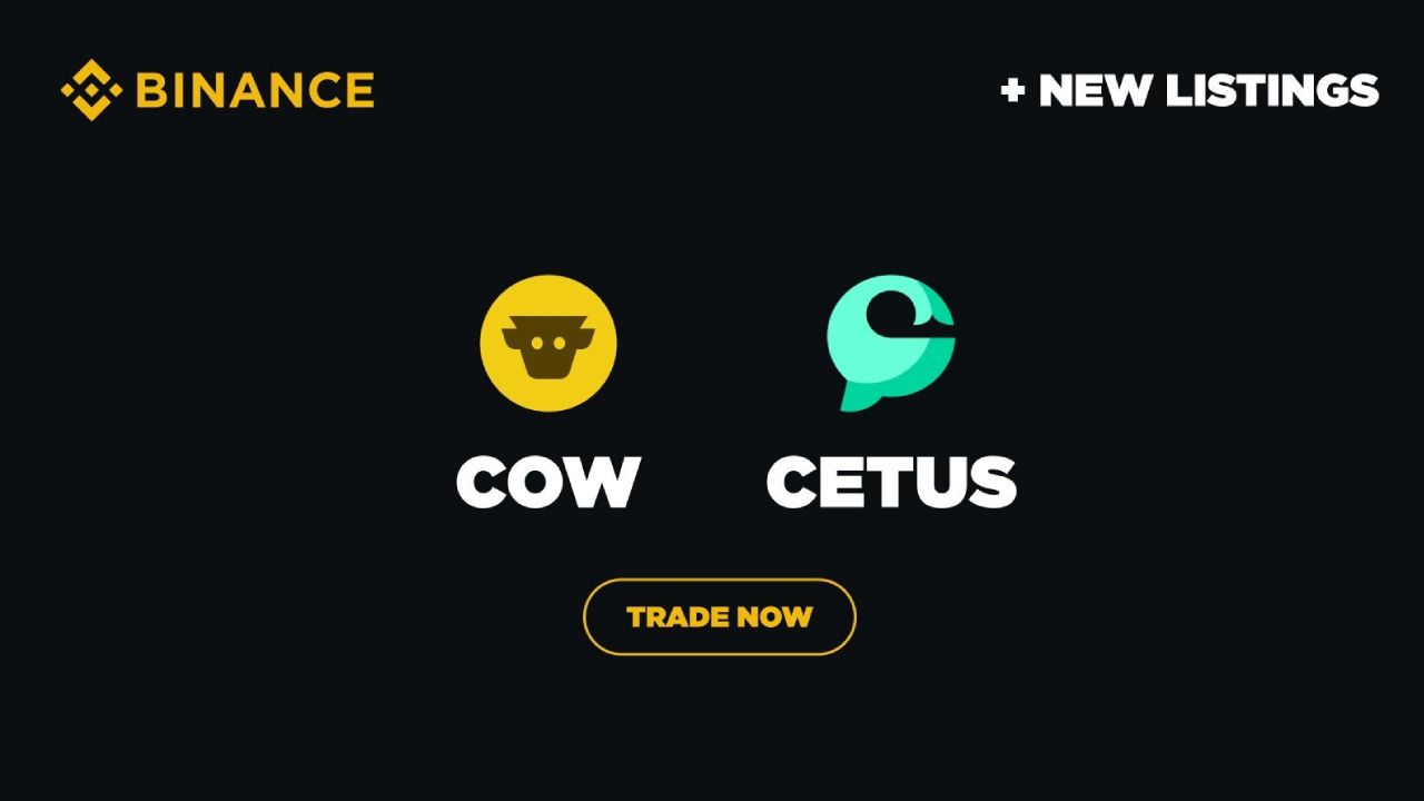 Binance sẽ niêm yết $COW (Cow Protocol) và $CETUS (Cetus Protocol) vào ngày 06/11/2024