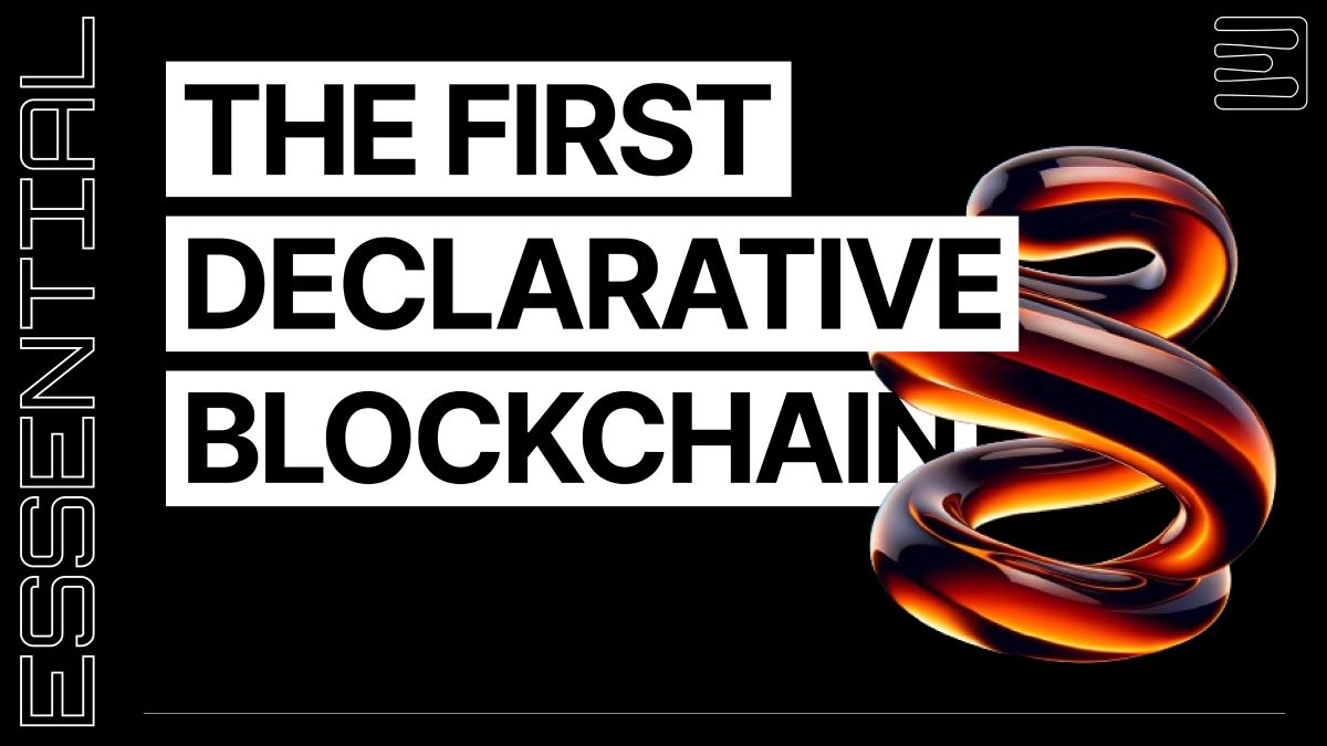 Essential tự định vị là declarative blockchain đầu tiên