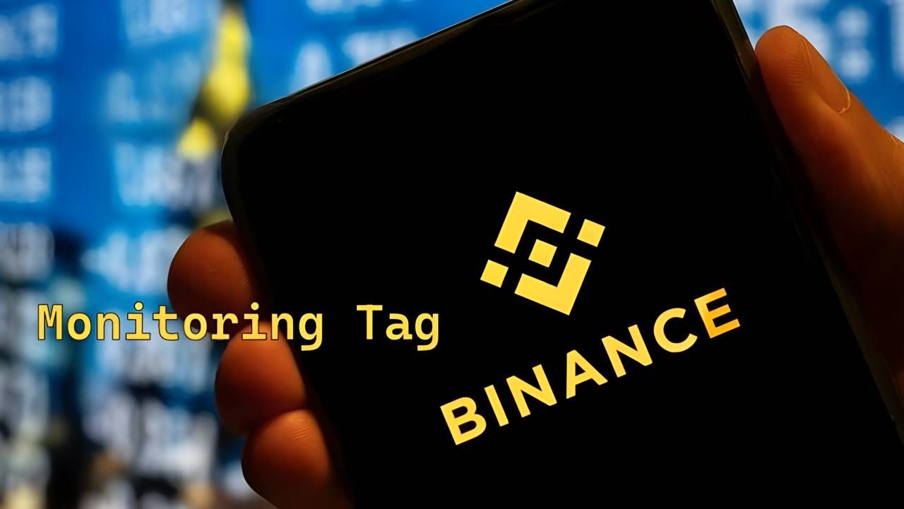 Binance thêm 10 token vào mục rủi ro “Monitoring Tag” ngày 04/03/2025