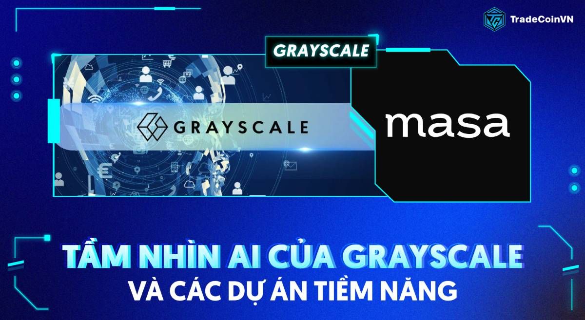 Tầm nhìn AI của Grayscale và các dự án tiềm năng