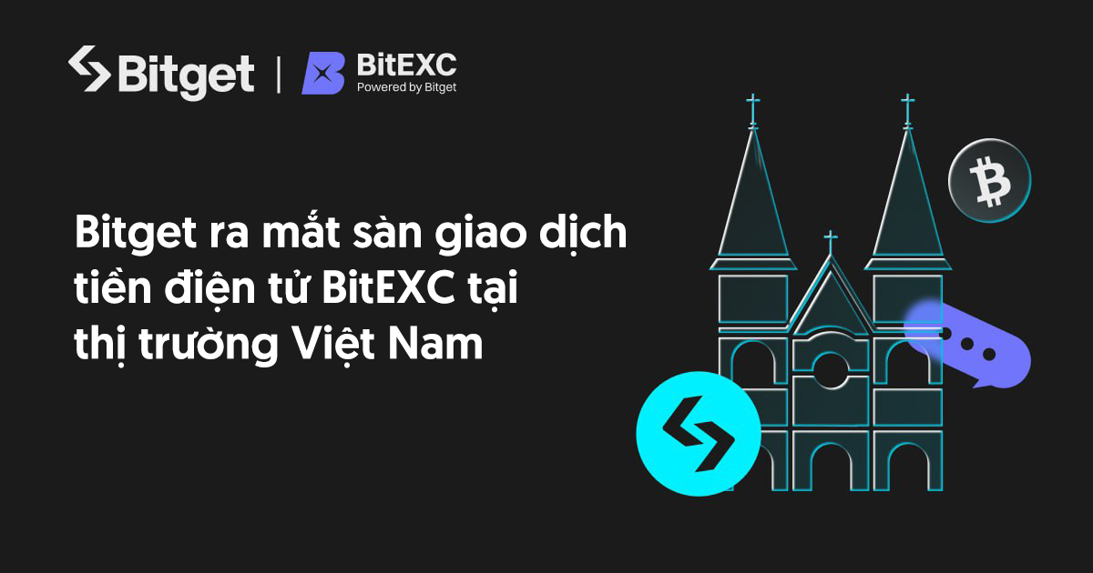 Bitget ra mắt sàn giao dịch tiền điện tử BitEXC tại thị trường Việt Nam