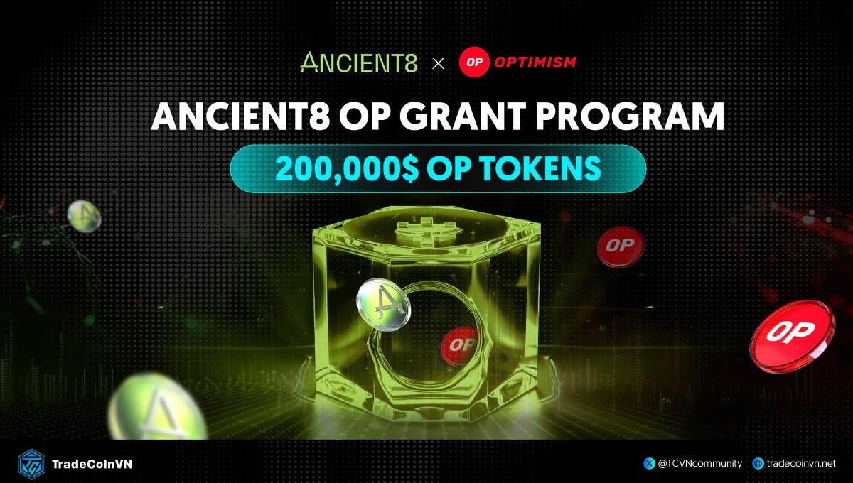 Nhận thưởng 200.000 $OP cùng với Ancient8 OP Grant Program