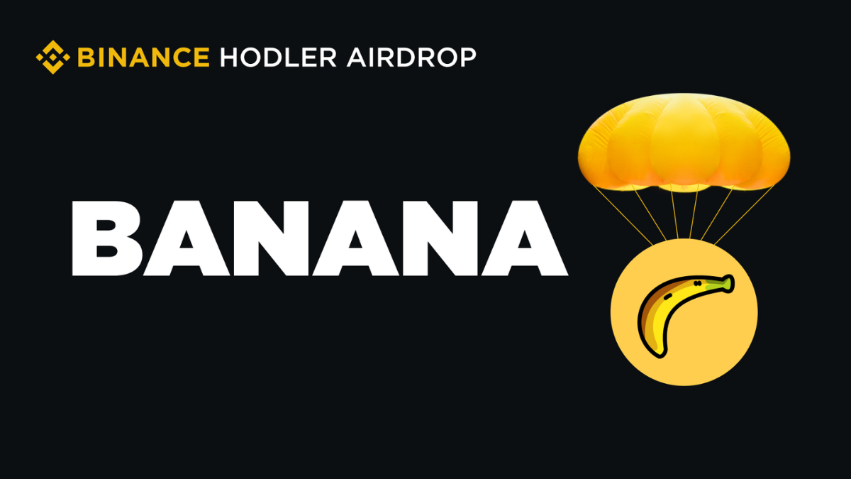 Dự án ra mắt trên Binance HODLer Airdrop đầu tiên - BANANA