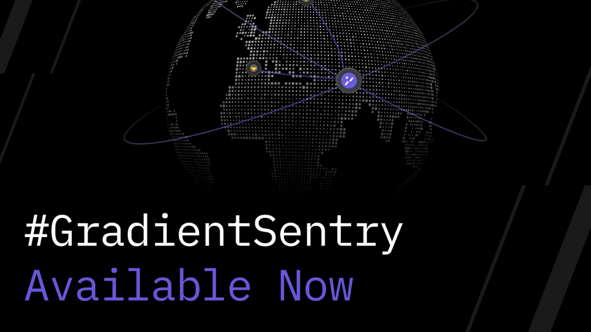 Gradient Sentry đã bắt đầu