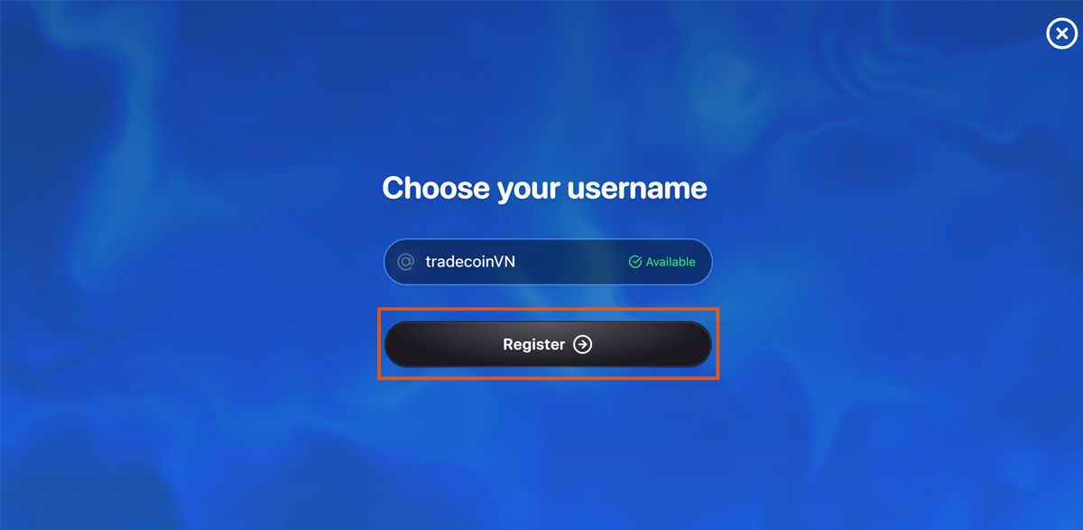 Bước 3: Nhập username và chọn “Register”